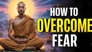 How Buddhism Can Help You Overcome Fear | Buddha Motivation