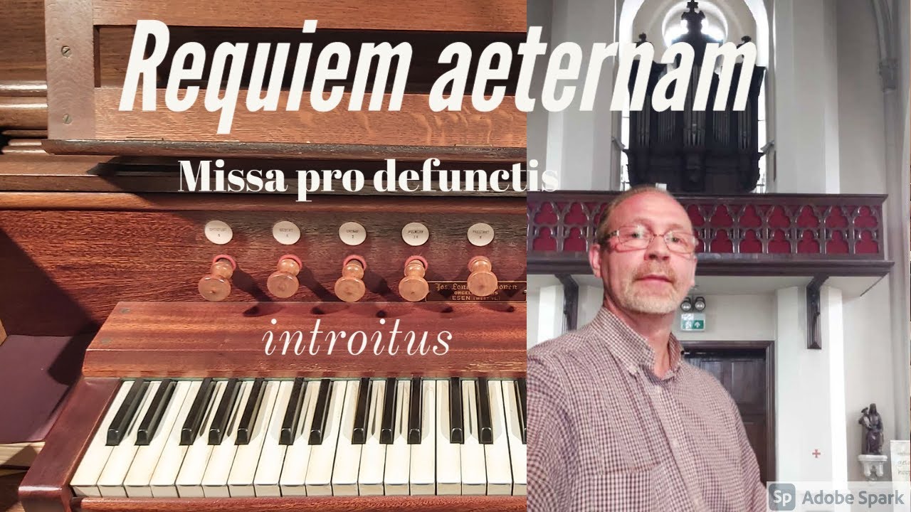 Requiem aeternam Missa pro defunctis introitus gregorian
