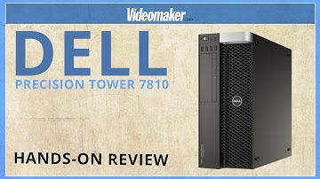 Dell Precision Tower 7810 - Hands-on Review