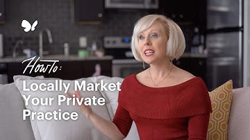 How to Market Your Private Practice to your Local Community