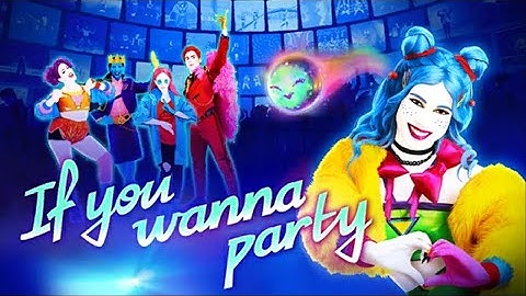 Just Dance 2023 Edition | If You Wanna Party - The Just Dancers | Gameplay