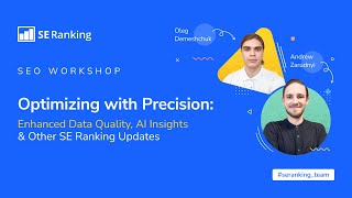 Optimizing with Precision: Enhanced Data Quality, AI Insights & Other SE Ranking Updates
