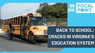 Back to school: Cracks in Virginia’s education system