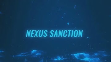 Nexus Sanction Intro