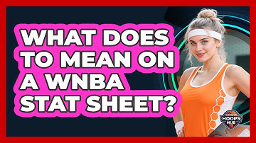 What Does TO Mean On A WNBA Stat Sheet?