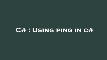 C# : Using ping in c#