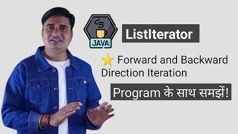 What is a ListIterator in Java | ListIterator in Java | ListIterator