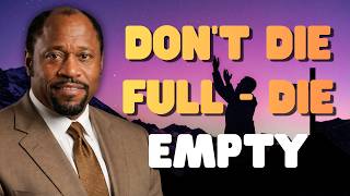 DR MYLES MUNROE Reveals Why THE CEMETERY IS THE RICHEST PLACE ON EARTH Today
