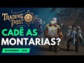 ONDE ESTÃO AS MONTARIAS? - Posto Comercial de Novembro - World of Warcraft