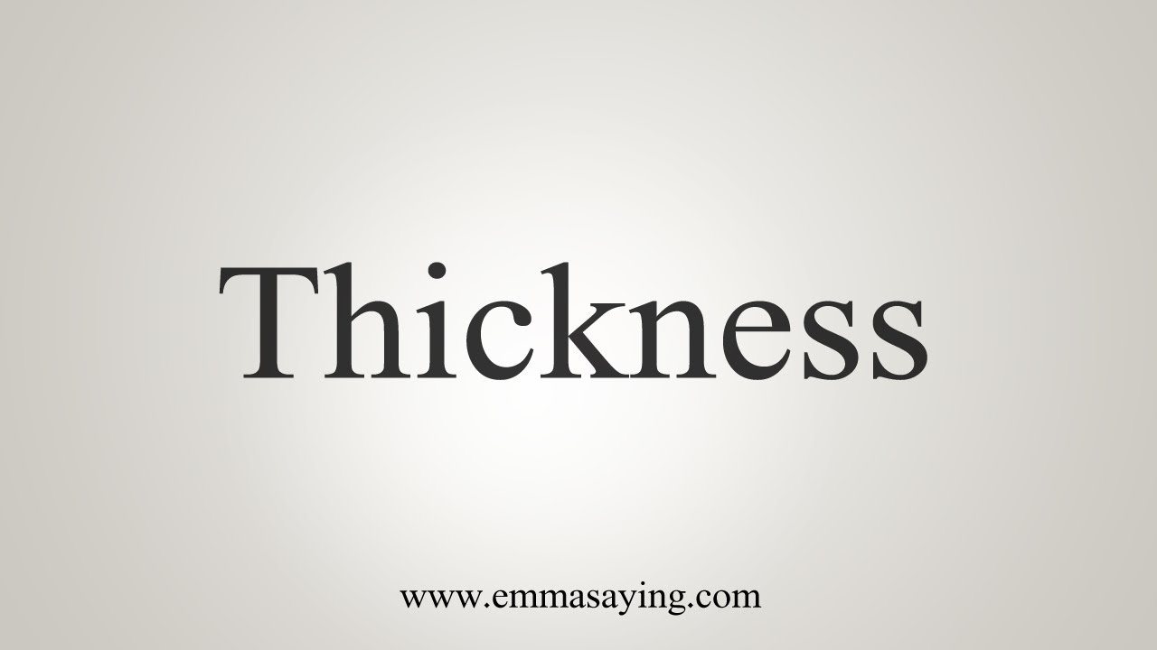 how-to-say-thickness-youtube