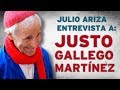 Julio Ariza entrevista a Justo Gallego Martínez