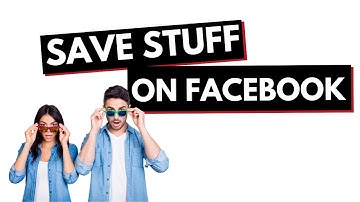 How To Save Items On Facebook And Make Collections