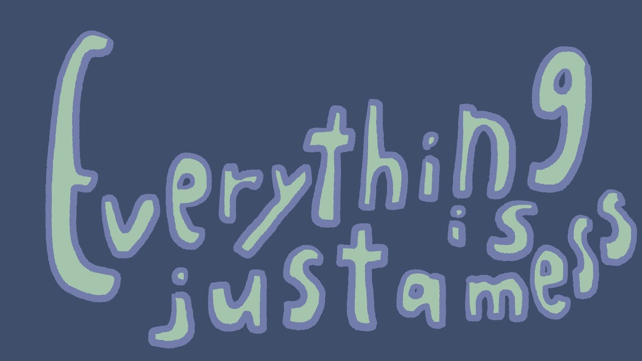 Everything Is Just A Mess-The Brook \u0026 The Bluff | Lyric Art by theuglym