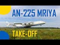 Antonov AN-225 Mriya Take-off to USA and Israel