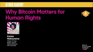 Why Bitcoin Matters For Human Rights - Farida Nabourema
