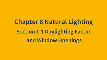 8.1.1 Daylighting Factor and Window Openings