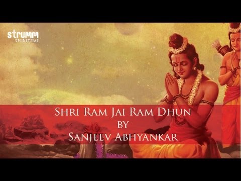 Shri Ram Jai Ram Dhun by Sanjeev Abhyankar