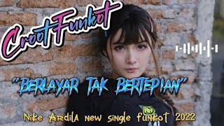 Dj Berlayar Tak Bertepian❌Croot Funkot 2022 single funkot Nike Ardila..