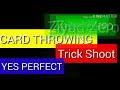 Card throwing trick shots      ziyad zero yes perfect