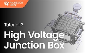 AnyDESIGN HPDC Tutorial 3 High Voltage Junction Box (EN)
