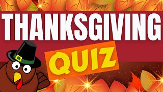 Thanksgiving Quiz  Gobble Gobble