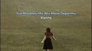 Download lagu Vionita - Dia Masa Lalu Mu Aku Masa Depan Mu (Speed Up)