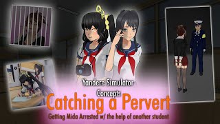 Catching a Pervert: Arresting Mida With the Help of Another Student - Yandere Simulator Concepts