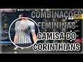 31 COMBINAÇÕES FEMININAS COM A CAMISA CORINTHIANS