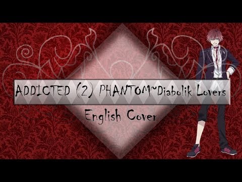 {Joker} ADDICTED (2) PHANTOM~Diabolik Lovers {English Dub/Cover}