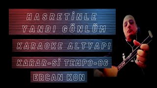 HASRETİNLE YANDI GÖNLÜM KARAOKE ALTYAPI KARAR-Sİ TEMPO-86 Resimi