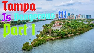 TAMPA, FLORIDA: Top DANGEROUS Areas(➡️NEW 2020 LIST)!!! Part 1
