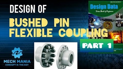 Design of Bushed Pin type Flexible coupling Part 1 - Using PSG Design data book (Hindi)
