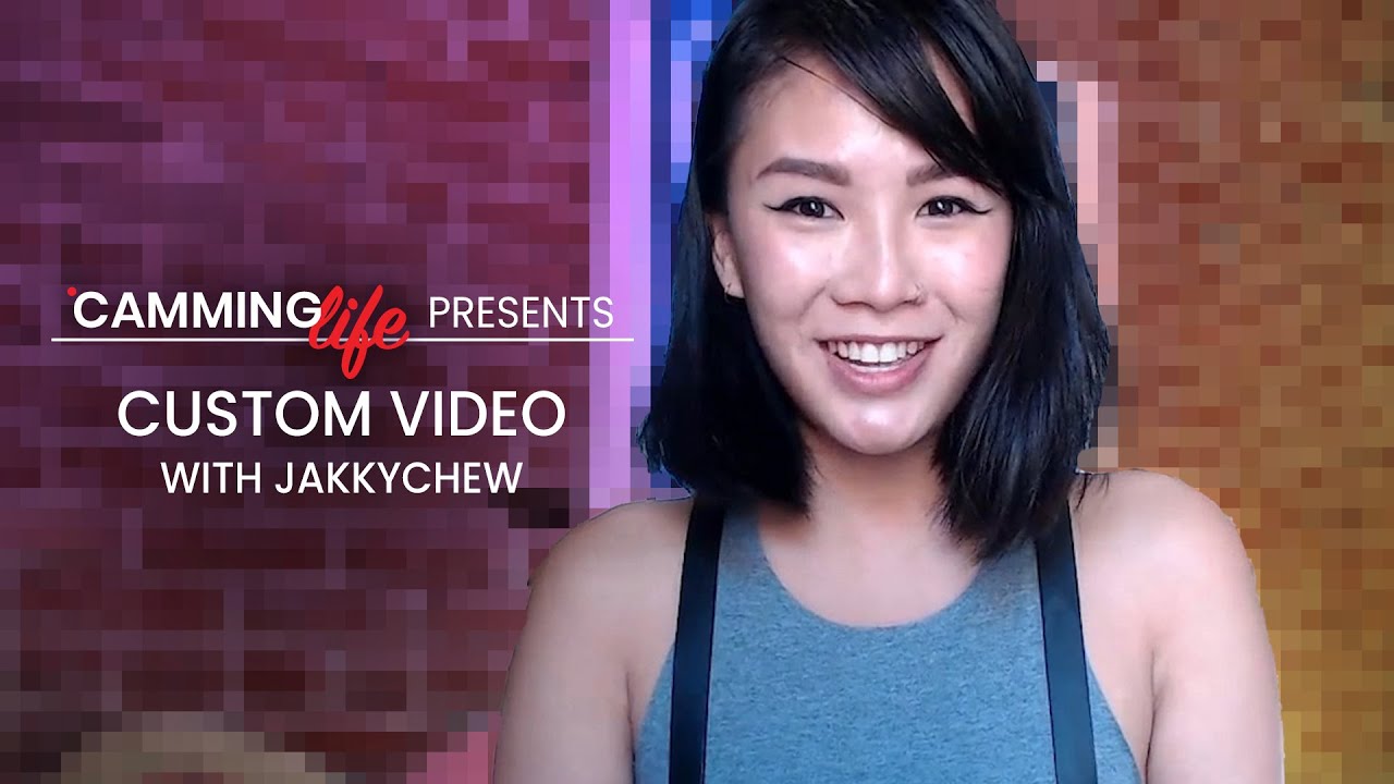 Custom Video with Cam Model JakkyChew | Camming Life