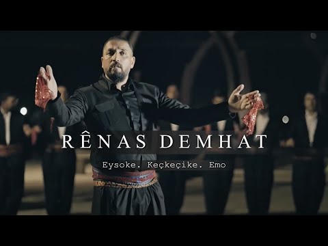 RÊNAS DEMHAT / Eyşokê - Keçkeçikê - Êmo  (Official Video | Nû | New | Music Video 2022 ©|