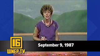 Newswatch 16 for September 9, 1987 | From the WNEP Archives