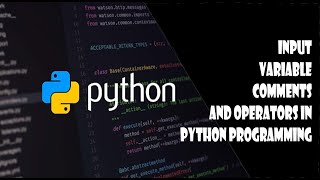 Variables and Operators in Python Programming