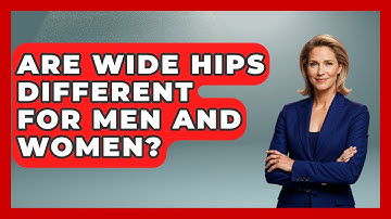Are Wide Hips Different For Men And Women? - Inside Body Image