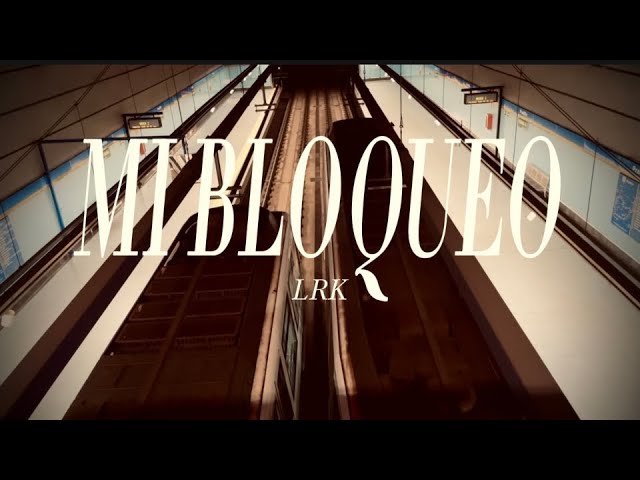 Watch LRK - Mi Bloqueo ( video oficial ) on YouTube Watch LRK - Mi Bloqueo ( video oficial ) on YouTube