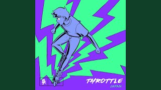 Video thumbnail of "Throttle - Japan"