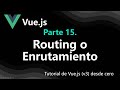 Vue.js3-15. ¡Crea un Enrutamiento Eficiente con Vue Router en Tu Proyecto! 🚀