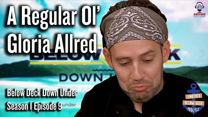 A Regular Ol' Gloria Alred | Below Deck Down Under...