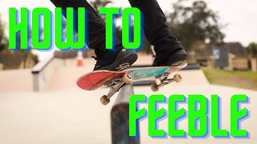 How to Bs Feeble Grind