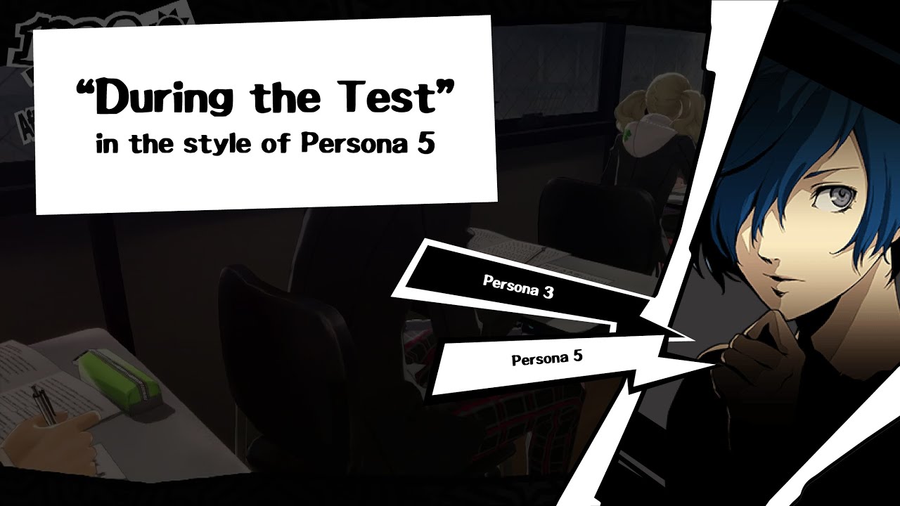 [Persona 3] During the Test in the style of Persona 5