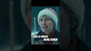Day 10 - Dead Of Winter Movie Review