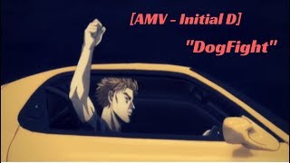 [AMV - Initial D] Dogfight
