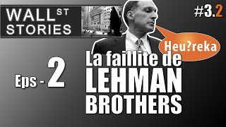 La Faillite De Lehman Brothers 22 - Wall Street Stories - Heu?Reka