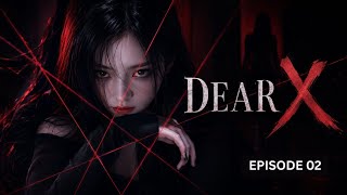 DEAR X | EPISODE 2 | Full Episode | Animated Psychological Mystery Thriller