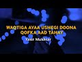 Waqtiga Ayaa Ushegi Donaa Qofka Adahay Yasir Mukhtar 