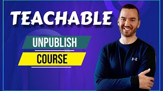 Teachable Unpublish Course (How To Unpublish Or Delete Course)