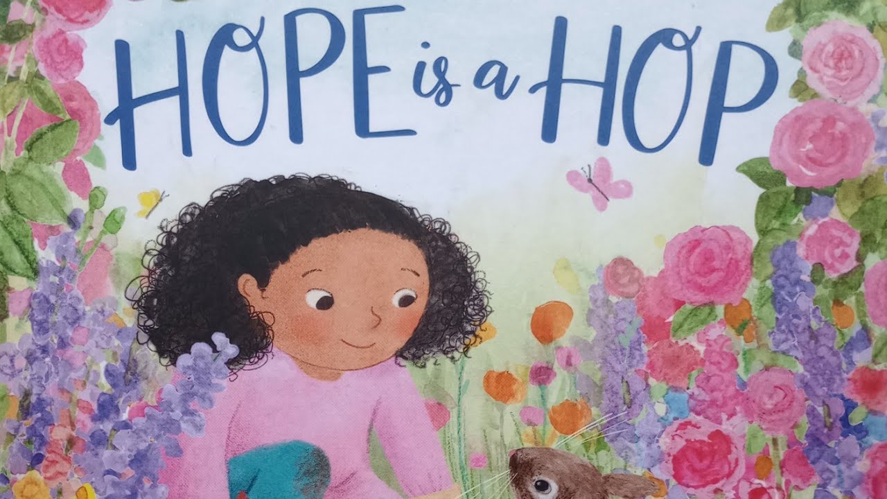 Hope Is A Hop - Read Aloud - Children's Books Read Aloud - Book About ...